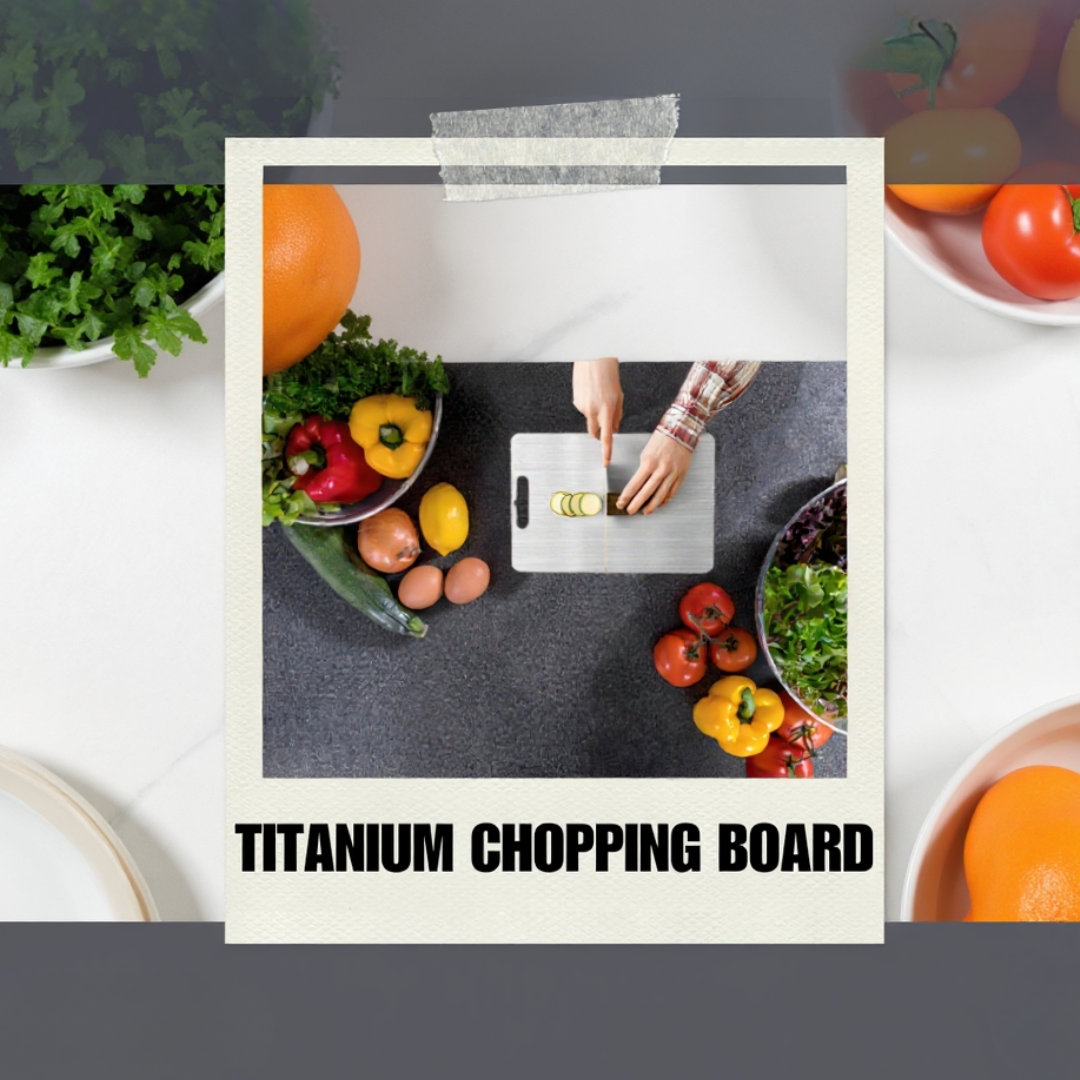 Titanium Chopping Board